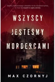 Wszyscy jesteśmy mordercami