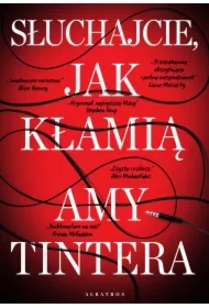 Słuchajcie, jak kłamią