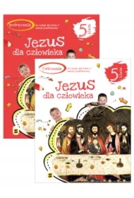 Jezus dla człowieka 5. Podręcznik i ćwiczenia do religii dla 5 klasy szkoły podstawowej
