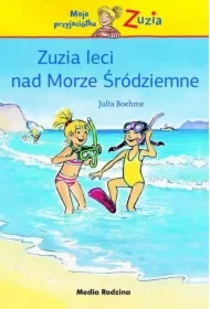 Moja przyjaciółka Zuzia. Zuzia leci nad Morze..