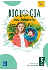 Biologia bez tajemnic. Klasa 5. Zeszyt ćwiczeń. Szkoła podstawowa
