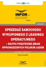 Sprzedaż samochodu wykupionego z leasingu operacyjnego &ndash; skutki podatkowe zmian wprowadzonych Polskim Ładem
