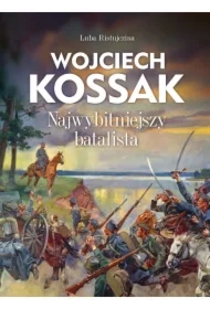 Wojciech Kossak. Najwybitniejszy batalista