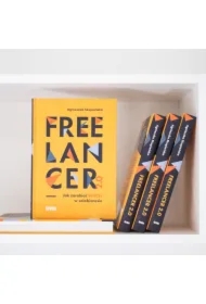 Freelancer 2.0. Jak zarabiać więcej w solobiznesie