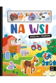 Na wsi. Książeczka z magnesami