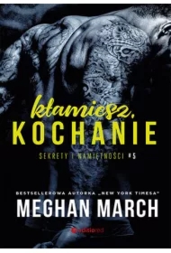 Kłamiesz, kochanie. Sekrety i namiętności. Tom 5