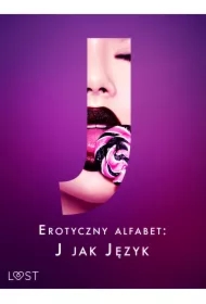 Erotyczny alfabet: J jak Język - zbiór opowiadań