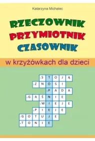 Rzeczownik, przymiotnik, czasownik w krzyżówkach dla dzieci