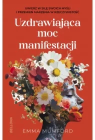 Uzdrawiająca moc manifestacji