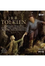 Gospodarz Giles z Ham. Kowal z Przylesia Wielkiego. Przygody Toma Bombadila