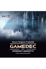 Gamedec. Część 2. Sprzedawcy lokomotyw
