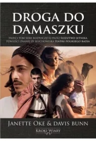 Droga do Damaszku cz. 3 Kroki wiary