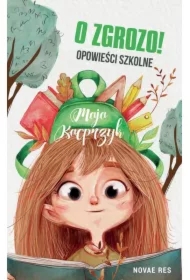 O zgrozo! Opowieści szkolne