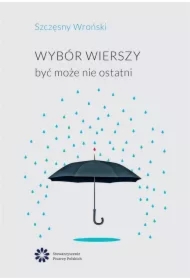 Wybór wierszy być może nie ostatni