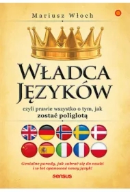 Władca Języków, czyli prawie wszystko o tym, jak zostać poliglotą
