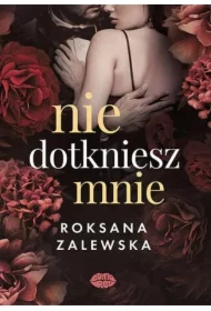Nie dotkniesz mnie