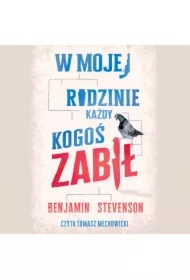 W mojej rodzinie każdy kogoś zabił