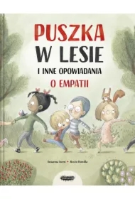 Puszka w lesie i inne opowiadania o empatii