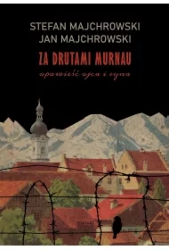 Za drutami Murnau. Opowieść ojca i syna