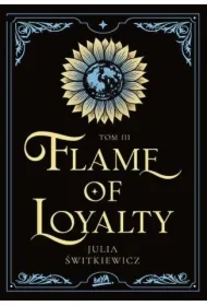 Flame of Loyalty T.3