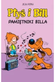 Pamiętniki Billa. Ptyś i Bill. Tom 7
