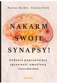 Nakarm swoje synapsy! Zadania poprawiające sprawność umysłową