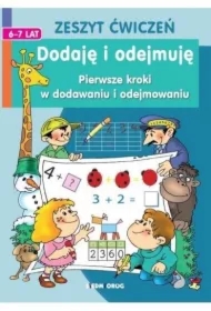 Dodaję i odejmuję. Pierwsze kroki w dodawaniu i...