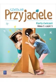 Szkolni przyjaciele. Karty ćwiczeń. Klasa 1. Część 1. Edukacja wczesnoszkolna
