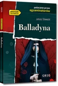 Balladyna. Wydanie z opracowaniem i streszczeniem