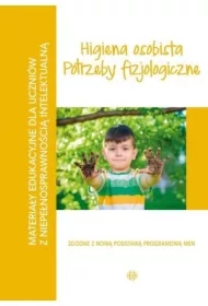 Higiena osobista. Potrzeby fizjologiczne. Materiały edukacyjne dla uczniów z niepełnosprawnością intelektualną