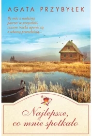 Najlepsze, co mnie spotkało. Bądź przy mnie zawsze. Tom 4