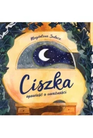 Ciszka. Opowieść o uważności