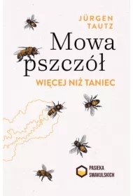 Mowa pszczół. Więcej niż taniec