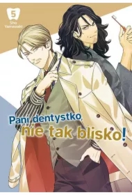 Pani dentystko, nie tak blisko! Tom 5