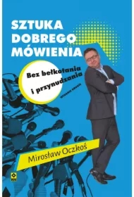 Sztuka dobrego mówienia bez bełkotania i przynudzania