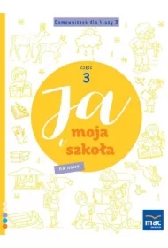 Ja i Moja Szkoła na nowo. Domowniczek dla klasy 3. Część 3