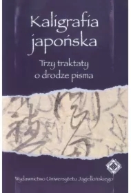 Kaligrafia japońska. Trzy traktaty o drodze pisma