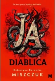 Ja diablica. Wiktoria Biankowska. Tom 1