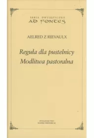 Reguła dla pustelnicy. Modlitwa pastoralna