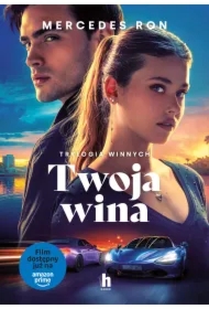 Twoja wina. Trylogia winnych. Tom 2. Wydanie filmowe
