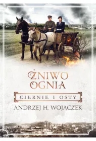 Ciernie i osty. Żniwo Ognia. Tom 1
