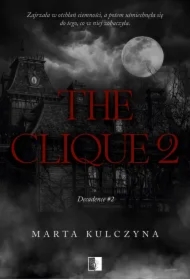 The Clique. Decadence. Tom 2