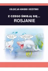 Z czego śmieją się... Rosjanie