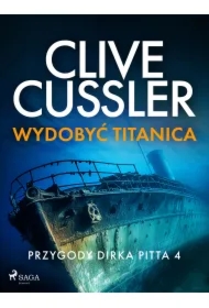 Przygody Dirka Pitta 4: Wydobyć Titanica