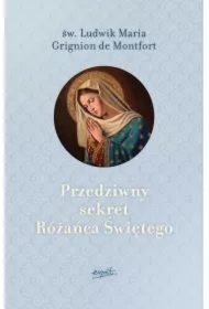 Przedziwny sekret Różańca Świętego