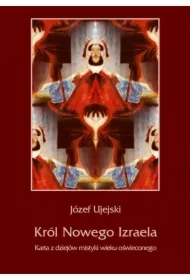Król Nowego Izraela. Karta z dziejów mistyki wieku oświeconego