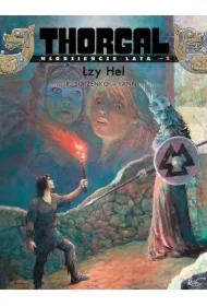 Łzy Hel. Thorgal. Młodzieńcze lata. Tom 9