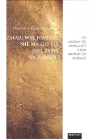 Zmartwychwstał, nie ma Go tu! Jest żywy na zawsze!