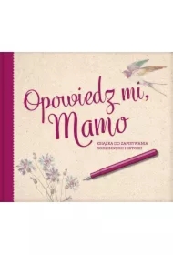 Opowiedz mi, Mamo