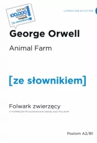 Animal farm. Folwark zwierzęcy z podręcznym złownikiem angielsko-polskim. Poziom A2/B1